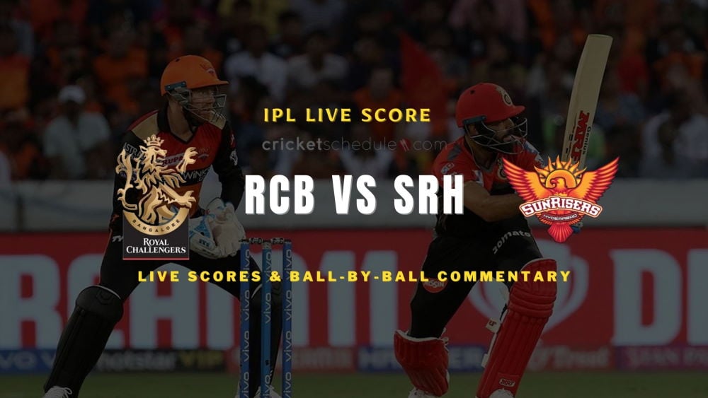 RCB vs SRH Live Score 2023: Latest Royal Challengers Bangalore vs Sunrisers Hyderabad Match Scorecard, Toss, Playing 11, Commentary & IPL Live Score Today