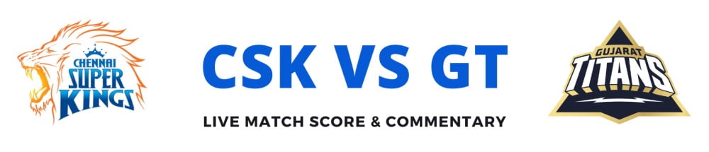 CSK vs GT live score