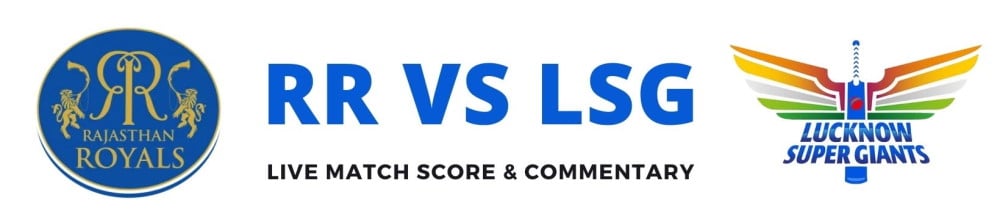 RR vs LSG live score