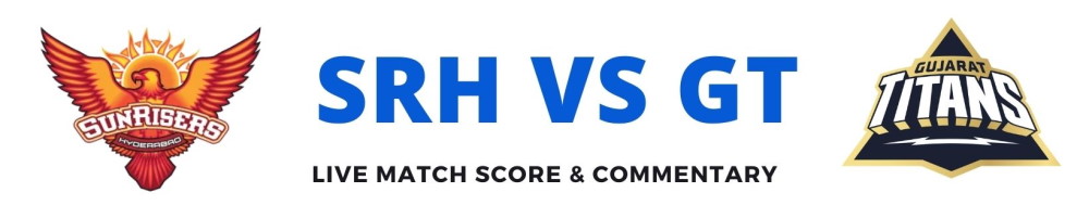 SRH vs GT live score
