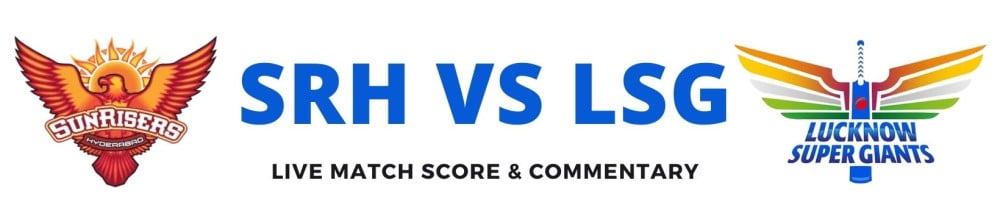 SRH vs LSG live score