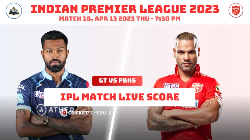 PBKS vs GT Live Score 2023: Latest Punjab Kings vs Gujarat Titans Match Scorecard, Toss, Playing 11, Commentary & IPL Live Score Today